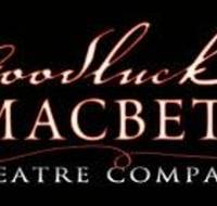 Good Luck Macbeth Theatre Company